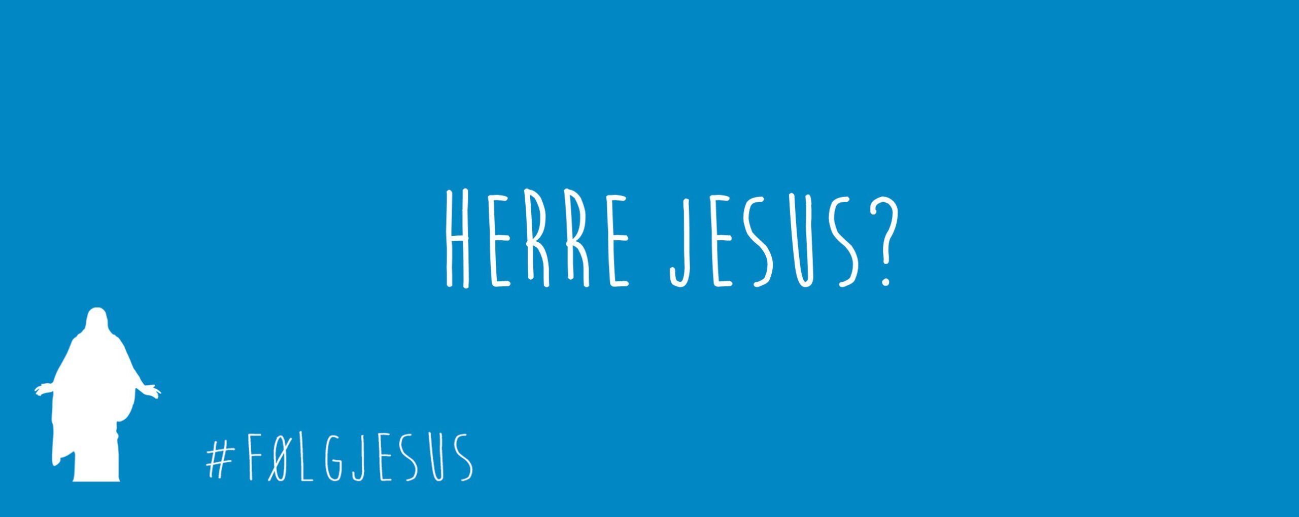 Herre Jesus!?