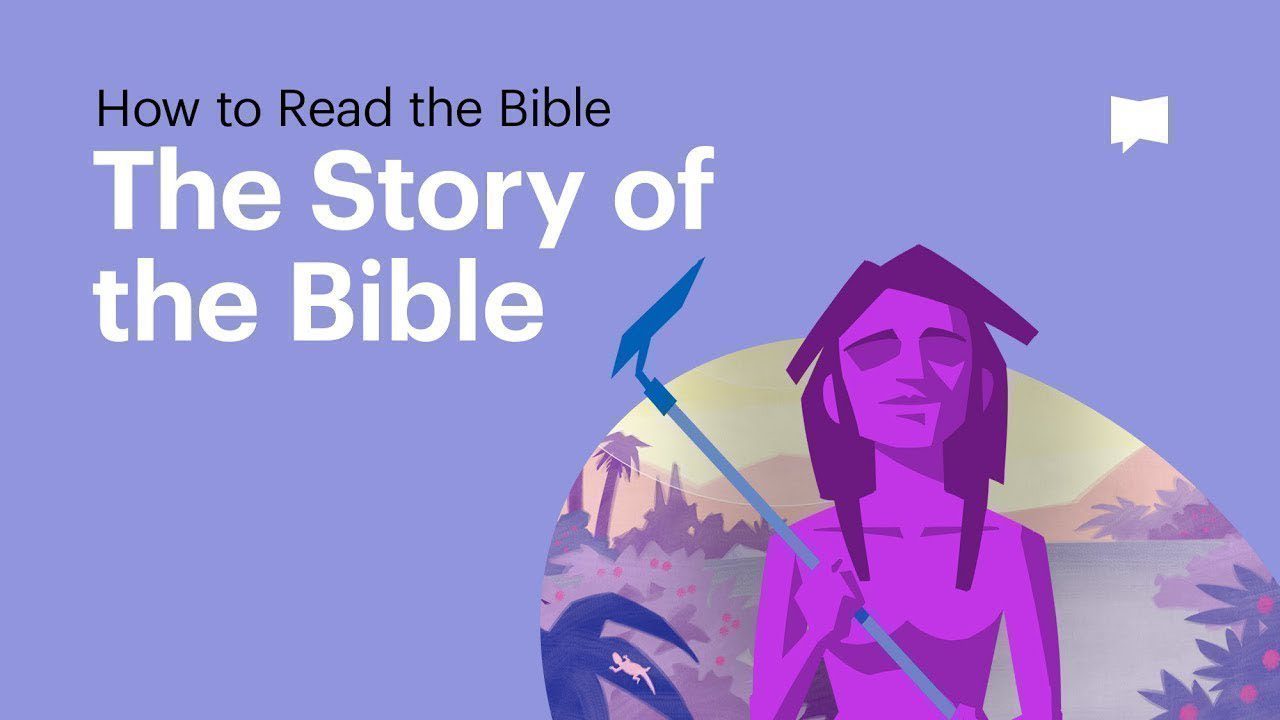 The Story of the Bible • What It’s About From Beginning to End