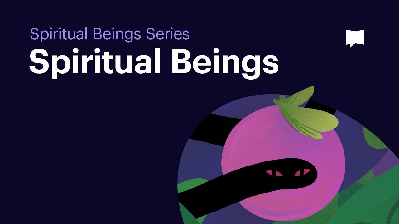 Who Spiritual Beings Are and What They’re Like • Spiritual Beings Series (Episode 1)