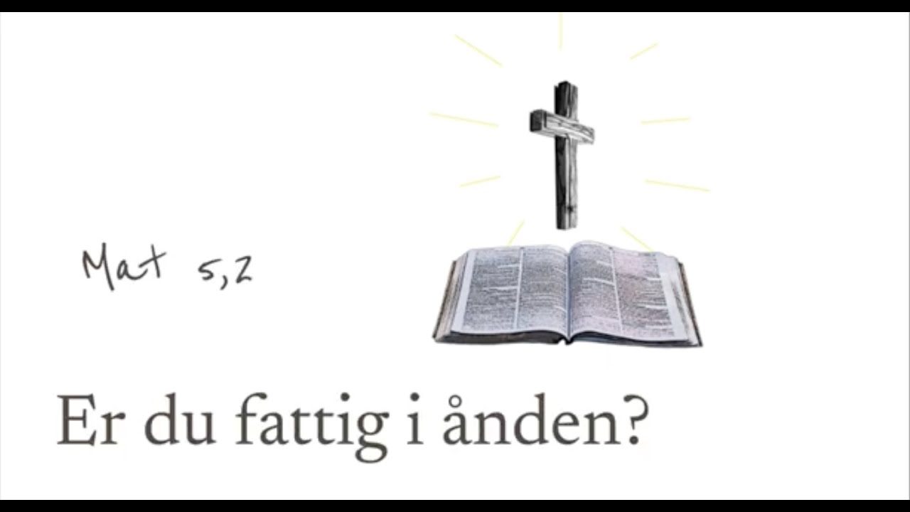 Hvad betyder “fattig i ånden”? – Matt 5:2