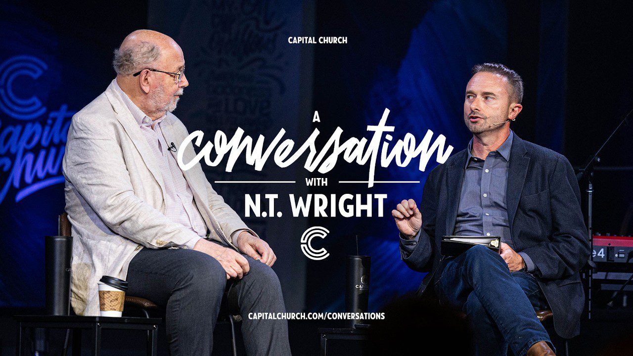 Capital Conversations – N.T. Wright | Good Friday Revolution, Suffering & Faith, Politics & Faith