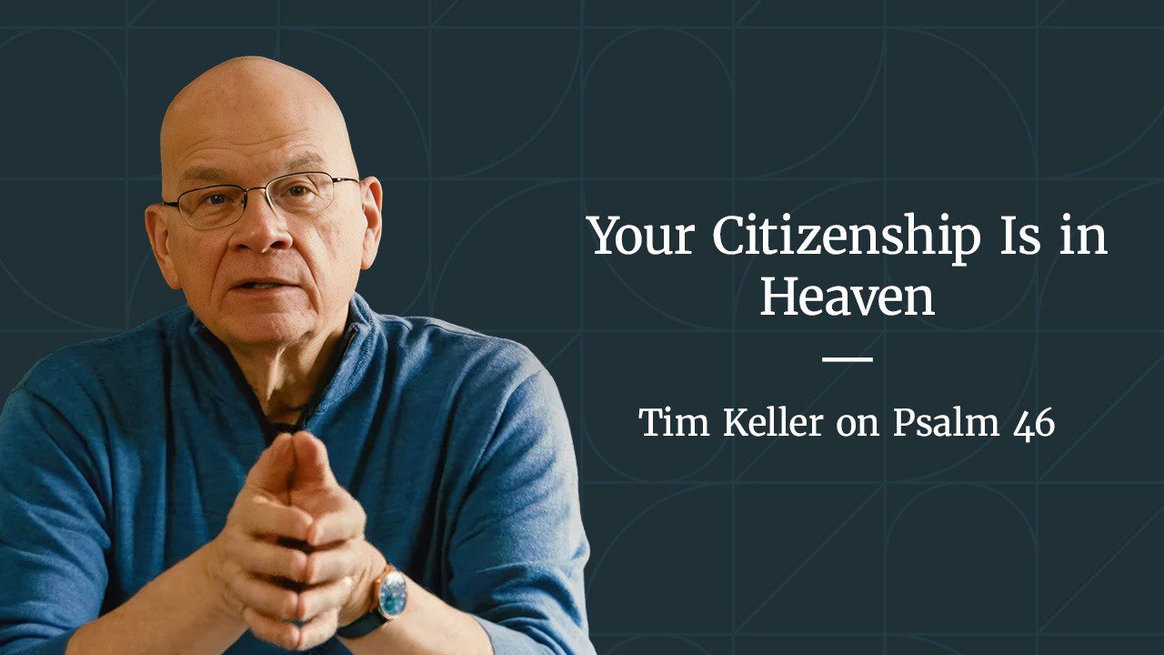 Your Citizenship Is in Heaven — Psalm 46