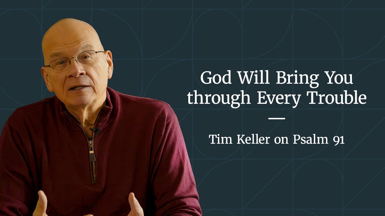 God Will Bring You through Every Trouble — Psalm 91