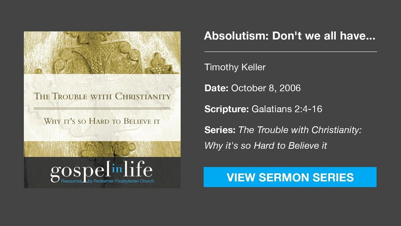 Absolutism: Don’t we all have to find truth for ourselves? –[Sermon]