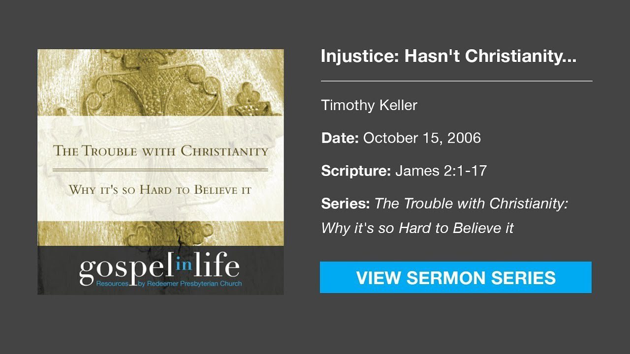 Injustice: Hasn’t Christianity been an instrument for oppression? – [Sermon]