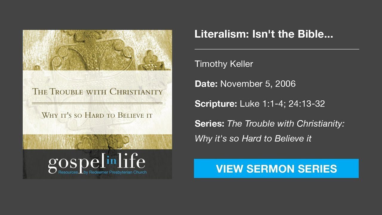 Literalism: Isn’t the Bible historically unreliable and regressive? – [Sermon]